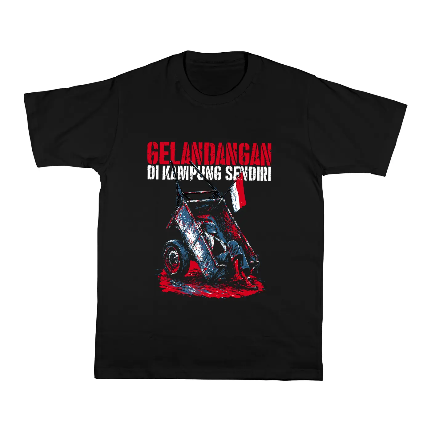OPEN PRE ORDER T-Shirt "GELANDANGAN DI KAMPUNG SENDIRI"